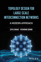 Topology Design for Large-Scale Interconnection Networks: A Modern Approach 139436251X Book Cover