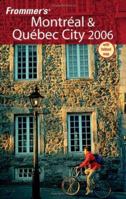 Frommer's Montreal & Quebec City 2006 (Frommer's Complete) 0764595474 Book Cover