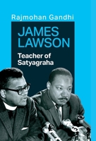 James Lawson: Teacher of Satyagraha: Teacher of Satyagraha: Teacher of Satyagraha 9363365948 Book Cover