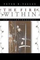 The Fire Within: An Autobiography 1426916965 Book Cover