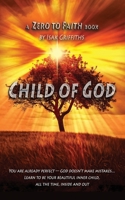 Child of God: You are already perfect - God doesn't make mistakes... Learn to be your beautiful inner child, all the time, inside and out 1951262026 Book Cover