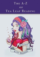 The A-Z of Tea Leaf Reading 0994354126 Book Cover