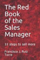 The Red Book of the Sales Manager: 33 Steps to Sell More 1976822076 Book Cover