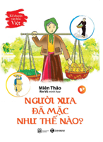 Telling Stories of Vietnamese Culture - How Ancient People Wear It 6043434482 Book Cover