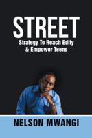 Street: Strategy to Reach Edify & Empower Teens 1512728284 Book Cover