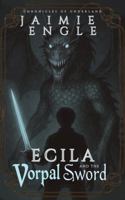 Ecila and the Vorpal Sword (Chronicles of Underland) B0H2L9CRMY Book Cover