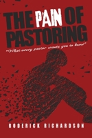 The Pain of Pastoring 1098312295 Book Cover
