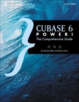 Cubase 6 Power!: The Comprehensive Guide 1435460227 Book Cover
