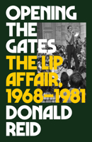 Opening the Gates: The Lip Affair, 1968-1981 1786635402 Book Cover
