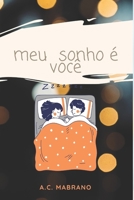Meu sonho é você (Portuguese Edition) B08JKXG4BN Book Cover