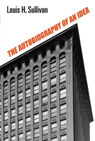 The Autobiography of an Idea (Dover Books on Architecture) 048620281X Book Cover