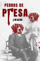 Perros de Presa (Los perros) (Spanish Edition) B0CQMQM9PM Book Cover
