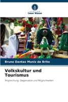 Volkskultur und Tourismus: Angleichung, Gegensätze und Möglichkeiten 6206052060 Book Cover