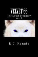 Velvet 66: The Druid Prophecy 1481936816 Book Cover