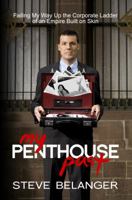 My Penthouse Past: Failing My Way Up the Corporate Ladder of an Empire Built on Skin 0989159213 Book Cover
