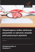 Wspomagana wideo edukacja pacjentów w zakresie zespolu policystycznych jajników (Polish Edition) 6209580629 Book Cover