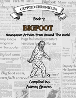 BIGFOOT - Newspaper Articles From Around the World null Book Cover
