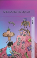 April's Orchid Quilts B08RRJYSJJ Book Cover