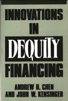 Innovations in Dequity Financing 0899304788 Book Cover