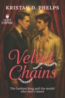 Velvet Chains: The fashion king and the model who won’t kneel (Lust Empire) B0G2GSV5HB Book Cover