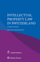 Intellectual Property Law in Switzerland 9403516712 Book Cover