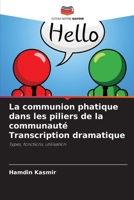 La communion phatique dans les piliers de la communauté Transcription dramatique (French Edition) 6208020298 Book Cover