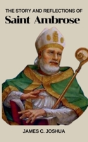 The Story And Reflections Of Saint Ambrose B0GTMT2CXM Book Cover