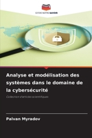 Analyse et modélisation des systèmes dans le domaine de la cybersécurité (French Edition) 3659771775 Book Cover