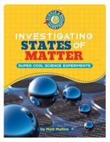 Investigating States of Matter 1668938219 Book Cover