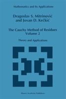 The Cauchy Method of Residues: Volume 2: Theory and Applications 9401048835 Book Cover