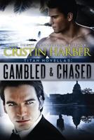 Gambled & Chased, The Titan Novellas 1942236557 Book Cover
