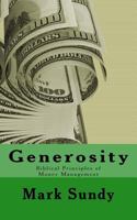 Generosity: Biblical Principles of Money Management 1977667619 Book Cover