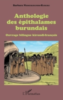 Anthologie des épithalames burundais: Ouvrage bilingue kirundi-français (French Edition) 2343079838 Book Cover