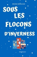 Sous les flocons d'Inverness: Réédition avec chapitres inédits - Une romance d'hiver (Scottish Snowflakes) (French Edition) B0BZ211YWM Book Cover