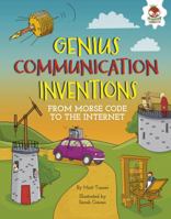 Genius Communication Inventions: From Morse Code to the Internet 1512432105 Book Cover