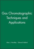 Gas Chromatographic Techniques and Applications 1841271187 Book Cover