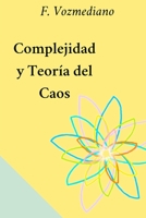 COMPLEJIDAD Y TEORÍA DEL CAOS (LECTURAS DE CIENCIA BREVES) B09BYDH5B6 Book Cover