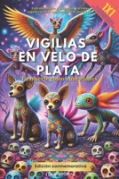 Vigilias en velo de plata (Spanish Edition) B0DLBLY25X Book Cover