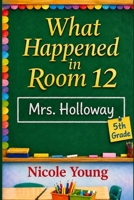 What Happened in Room 12 B0GW8FNRDC Book Cover