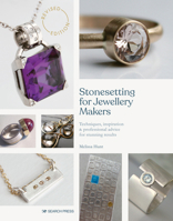 Stonesetting for Jewellery Makers: Techniques, inspiration & professional advice for stunning results 1800920857 Book Cover