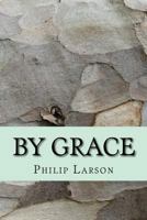 By Grace: Passion for People in Community 1537729527 Book Cover