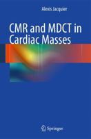 Cmr and Mdct in Cardiac Masses 3642184561 Book Cover