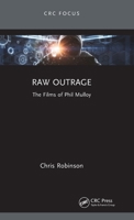 Raw Outrage: The Films of Phil Mulloy (Focus Animation) 1032862114 Book Cover