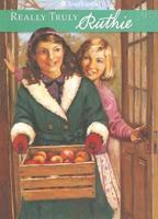 Really Truly Ruthie (American Girls: Kit)