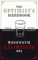 The Optimist's/Pessimist's Handbook: A Companion to Hope and Despair 143915953X Book Cover