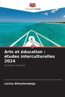 Arts et éducation: études interculturelles 2024 (French Edition) 6207952308 Book Cover