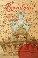 Rondeau: A Novel of Gaston LeRoux's the Phantom of the Opera 0983396086 Book Cover
