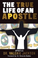 The True Life of an Apostle 0578895927 Book Cover