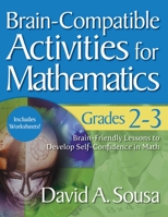 Brain-Compatible Activities for Mathematics, Grades 2-3 1412967856 Book Cover