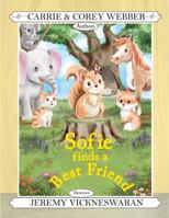 Sofie Finds a Best Friend: 8 1/2 x 11, Color, Premium Paper, Softcover, Perseverance and Friendship B0GQPF9VJV Book Cover